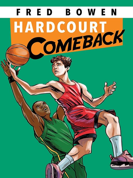 Title details for Hardcourt Comeback by Fred Bowen - Available